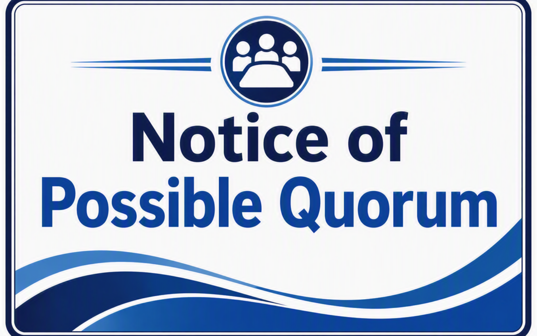 Notice of Possible Quorum